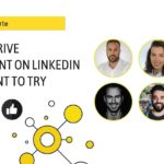 Ways to Drive Engagement on LinkedIn You'll Want to Try